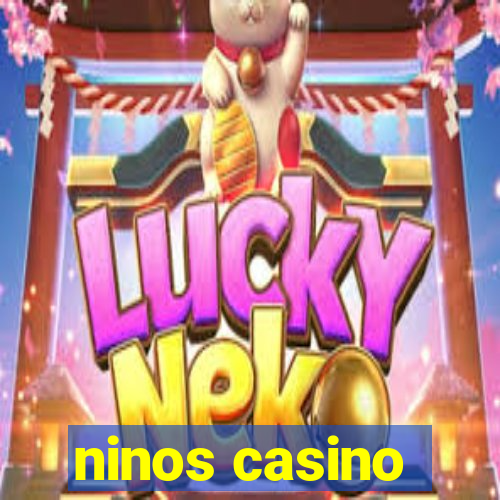 ninos casino